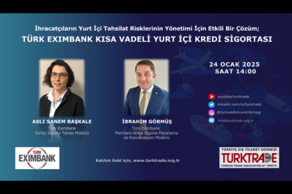 İhracatçıların Yurt İçi Tahsilat Risklerinin Yönetimi İçin Etkili Bir Çözüm; Türk Eximbank Kısa Vadeli Yurt İçi Kredi Sigortası