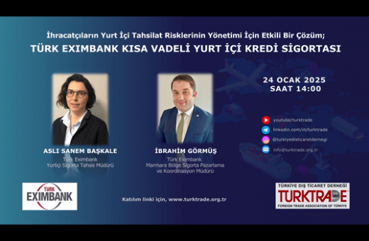 İhracatçıların Yurt İçi Tahsilat Risklerinin Yönetimi İçin Etkili Bir Çözüm; Türk Eximbank Kısa Vadeli Yurt İçi Kredi Sigortası