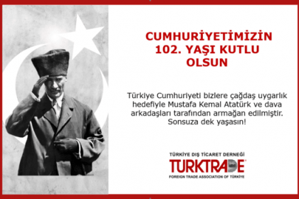 CUMHURİYETİMİZİN 102. YAŞI KUTLU OLSUN!