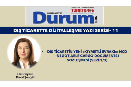DIŞ TİCARETTE DİJİTALLEŞME YAZI SERİSİ-11